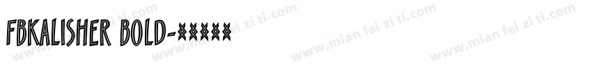 FbKalisher Bold字体转换